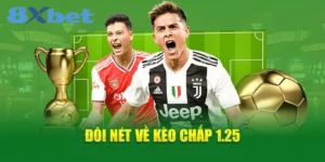 Hiểu về kèo chấp 1.25 cá cược bóng đá: Hướng dẫn đầy đủ 8 Kèo chấp 1.25