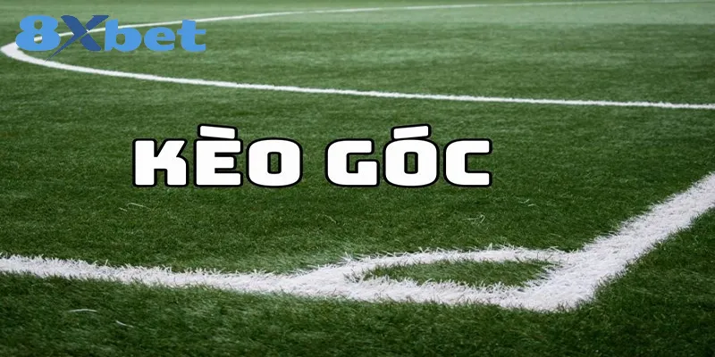 Tổng quan kèo phạt góc - Hướng dẫn đầy đủ của 8xbet 1 Kèo phạt góc