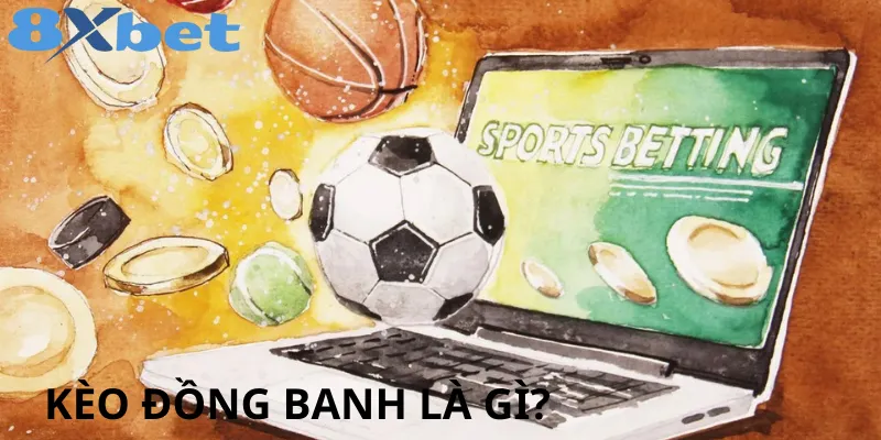 Kèo Đồng Banh Nửa Trái Là Gì? Cách Hiểu Và Đặt Cược Hiệu Quả 1 Kèo đồng banh nửa trái